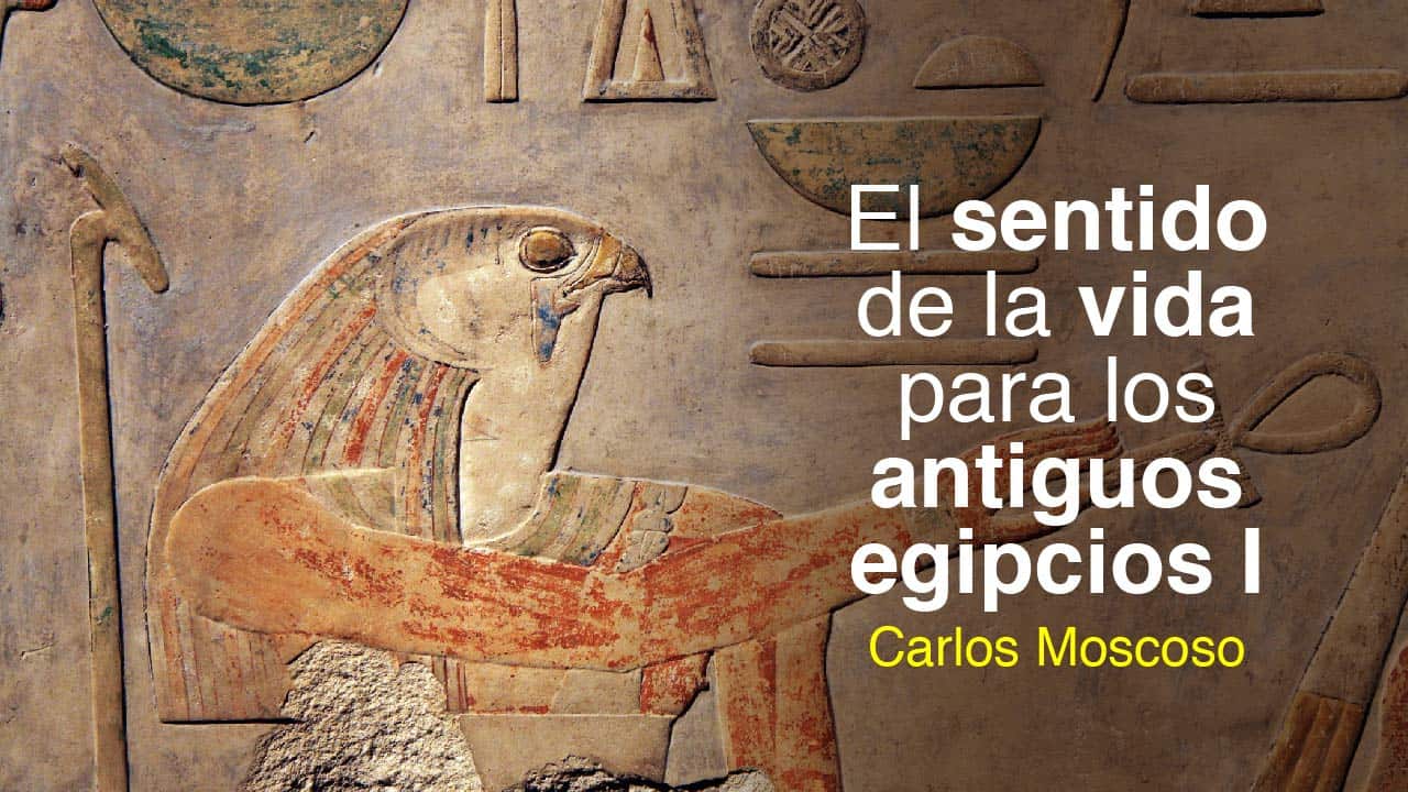 El sentido de la vida para los antiguos egipcios I